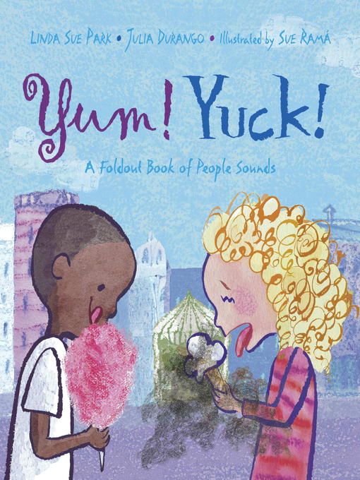 Title details for Yum! Yuck! by Linda Sue Park - Available